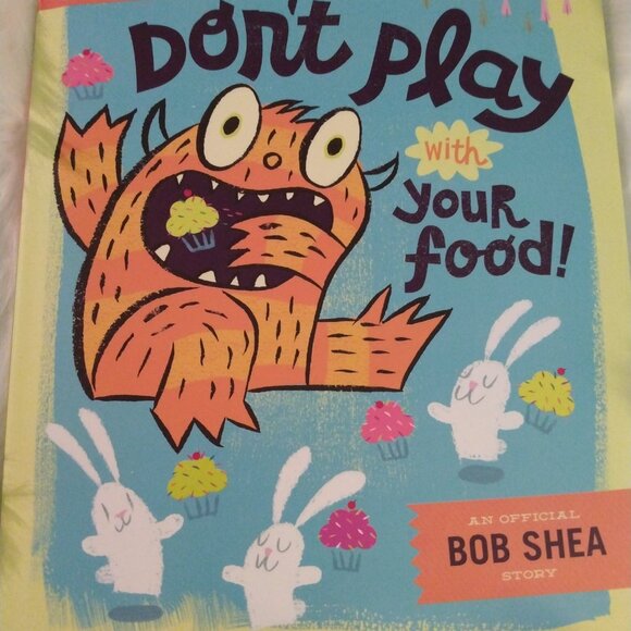 Don't Play with Your Food childrens book by Bob Shea Buddy and the Bunnies In - Picture 2 of 6